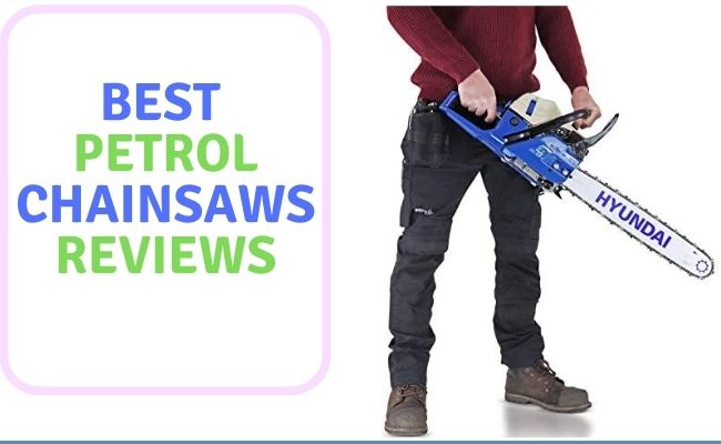 Best Petrol Chainsaws UK Reviews